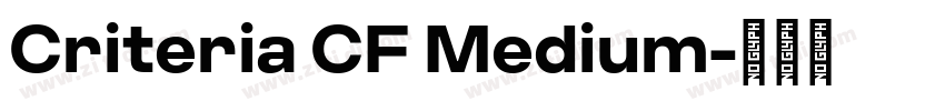 Criteria CF Medium字体转换 Criteria CF Medium字体转换